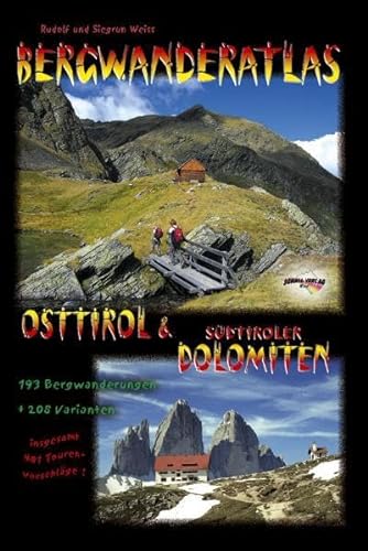 Bergwanderatlas Osttirol & Südtiroler Dolomiten: 193 Bergwanderungen + 208 Varianten von Schall-Verlag
